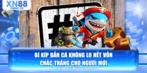 Bí Kíp Bắn Cá Không Lo Hết Vốn Chắc Thắng Cho Người Mới