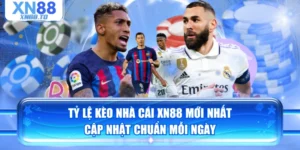 Tỷ Lệ Kèo Nhà Cái XN88 Mới Nhất - Cập Nhật Chuẩn Mỗi Ngày